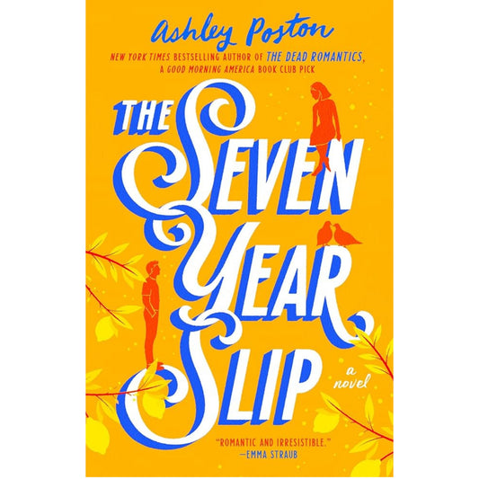 The Seven Year Slip by Ashley Poston (Paperback)